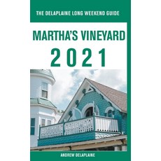 Martha's Vineyard - The Delaplaine 2021 Long Weekend Guide 平裝版, Gramercy Park Press, 英語