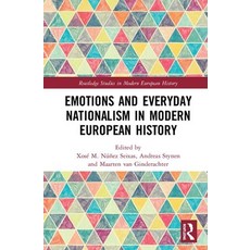 Emotions and Everyday Nationalism in Modern European History 精裝版, Routledge, 英文