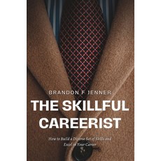 (英文圖書) The Skillful Careerist: How to Build a Diverse Set of Skills and Excel in Your Career 平裝版, Independently Published, 英文