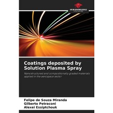 (英文圖書) Coatings deposited by Solution Plasma Spray 平裝版, Our Knowledge Publishing, 英文