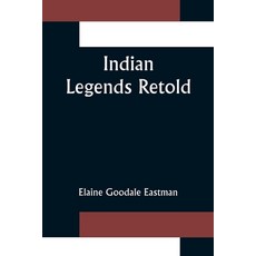 (英文圖書) Indian Legends Retold 平裝版, Alpha Edition, 英文