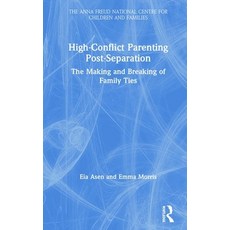 High-Conflict Parenting Post-Separation: The Making and Breaking of Family Ties 精裝版, Routledge, 英文