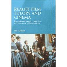 (英文書) Realist Film Theory and Cinema： The Nineteenth-Century Lukácsian and Intuitionist Realist Tra... 精裝版, 曼徹斯特大學出版社, 英文