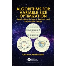 Algorithms for Variable-Size Optimization: Applications in Space Systems and Renewable Energy 精裝版, CRC Press, 英文