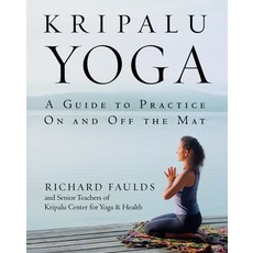 (英文圖書) Kripalu Yoga: A Guide to Practice on and Off the Mat 平裝版, Bantam, 英文