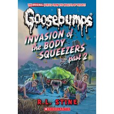 (英文圖書)Invasion of the Body Squeezers: Part 2 (Goosebumps Classics #42) 平裝版, Scholastic Paperbacks, 英文