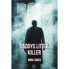 (英文圖書) Daddys Little Killer 平裝版, Anna Saber, 英文