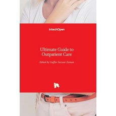 (英文圖書) Ultimate Guide to Outpatient Care 精裝版, Intechopen, 英文