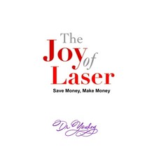 The Joy of Laser: Save Money Make Money 平裝版, Independently Published, 英文