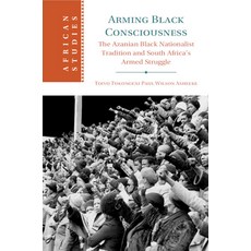 (英文圖書) Arming Black Consciousness: The Azanian Black Nationalist Tradition and South A... 平裝版, Cambridge University Press, 英文