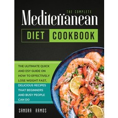 (英文圖書) The Complete Mediterranean Diet Cookbook: The Ulitimate Quick and Esy Guide on How to Effecti... 精裝版, Sandra Ramos, 英文