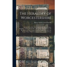 (英文圖書) The Heraldry of Worcestershire: Being a Roll of the Arms Borne by the Several Noble Knightly... 精裝版, Legare Street Press, 英文