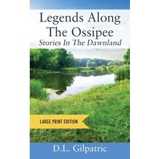 (英文圖書) Legends Along The Ossipee - Large Print Edition: Stories In The Dawnland 精裝版, Outskirts Press, 英文