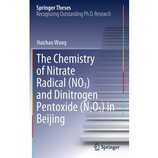 The Chemistry of Nitrate Radical (No3) and Dinitrogen Pentoxide (N2o5) in Beijing 精裝版, Springer, 英文