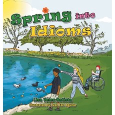 (英文圖書) Spring Into Idioms 精裝版, Xlibris Us, 英文