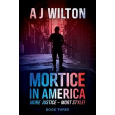 (英文圖書) Mortice in America: More Justice - Mort Style! 平裝版, Aj Wilton, 英文