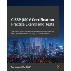 (英文書籍) CISSP (ISC)² Certification Practice Exams and Tests： Over 1 000 practice questions and explan... 平裝版, Packt Publishing, 英文