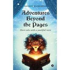 (英文圖書)Adventures Beyond the Pages: Short tales with a youthful twist 平裝版, Notion Press, 英文