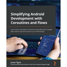 (英文圖書) Simplifying Android Development with Coroutines and Flows: Learn how to use Kotlin coroutines... 平裝版, Packt Publishing, 英文