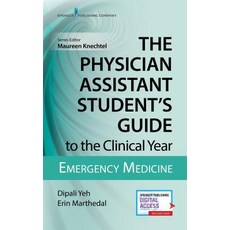 The Physician Assistant Student's Guide to the Clinical Year: Emergency Medicine: With Free Online A... 平裝版, Springer Publishing Company, 英文