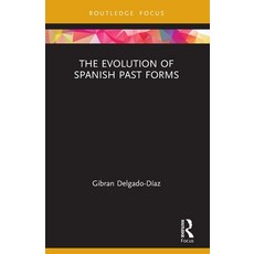 (英文圖書) The Evolution of Spanish Past Forms 平裝版, Routledge, 英文