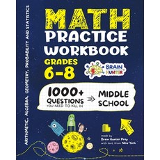 (英文圖書) Math Practice Workbook Grades 6-8: 1000+ Questions You Need to Kill in Middle School by Brain... 平裝版, Brain Hunter Prep, 英文