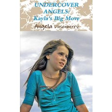 (英文圖書)Undercover Angels: Kayla's Big Move 平裝版, Ano Klesis, 英文