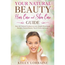 (英文圖書) Your Natural Beauty Hair Care and Skin Care Guide: Best All-Natural Products in 2020 Simple ... 平裝版, Draft2digital, 英文