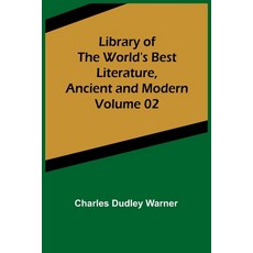 (英文圖書) Library of the World's Best Literature Ancient and Modern Volume 02 平裝版, Alpha Edition, 英文