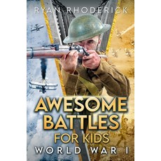 (英文圖書) Awesome Battles for Kids: World War I 平裝版, Lexah Publications Inc., 英文