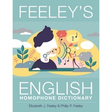 (英文圖書) Feeley's English Homophone Dictionary 平裝版, FriesenPress, 英文