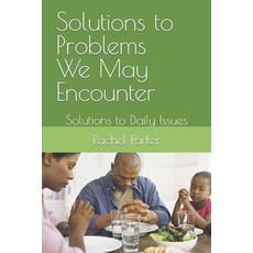 (英文圖書) Solutions to Problems We May Encounter: Solutions to Daily Issues 平裝版, Independently Published, 英文