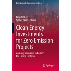 (英文圖書) Clean Energy Investments for Zero Emission Projects: An Analysis on How to Reduce the Carbon ... 平裝版, Springer, 英文