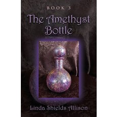 The Amethyst Bottle 平裝版, Booklocker.com, 英文
