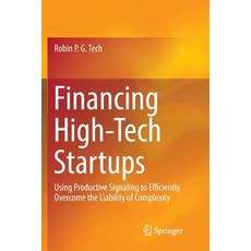 (英文圖書) Financing High-Tech Startups: Using Productive Signaling to Efficiently Overcome the Liabilit... 平裝版, Springer, 英文