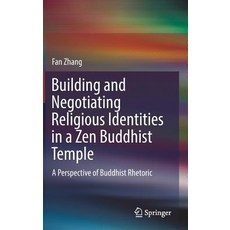 (英文圖書) Building and Negotiating Religious Identities in a Zen Buddhist Temple: A Perspective of Budd... 精裝版, Springer, 英文