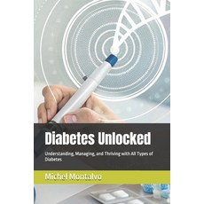 (英文圖書) Diabetes Unlocked: Understanding Managing and Thriving with All Types of Diab... 平裝版, Independently Published, 英文