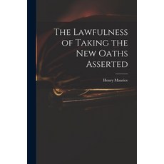 (英文圖書) The Lawfulness of Taking the New Oaths Asserted 平裝版, Legare Street Press, 英文