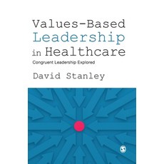 Values-Based Leadership in Healthcare 精裝版, Sage Publications Ltd, 英文