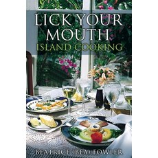 Lick Your Mouth - Island Cooking 平裝版, Xulon Press, 英文