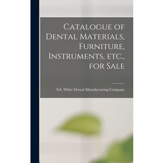 (英文圖書) Catalogue of Dental Materials Furniture Instruments Etc. for Sale 精裝版, Legare Street Press, 英文