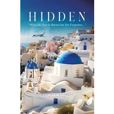 (英文圖書) Hidden: "When the Past Is Buried but Not Forgotten..." 平裝版, Tellwell Talent, 英文