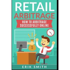 (英文圖書) Retail Arbitrage: How to Arbitrage Successfully Online 平裝版, Independently Published, 英文