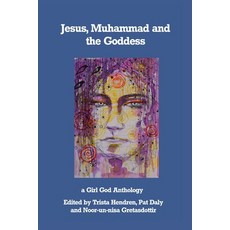 (英文圖書) Jesus Muhammad and the Goddess 平裝版, Trista Hendren, 英文