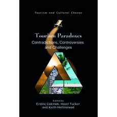 (英文圖書) Tourism Paradoxes: Contradictions Controversies and Challenges 精裝版, Channel View Publications, 英文