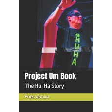 (英文圖書) Project Um Book: The Hu-Ha Story 平裝版, Independently Published, 英文