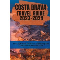 (英文圖書) Costa Brava Travel Guide 2023-2024 平裝版, Independently Published, 英文