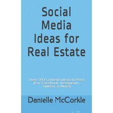(英文圖書) Social Media Ideas for Real Estate: Over 500 Content Ideas to Post (For Facebook Instagram ... 平裝版, Independently Published, 英文