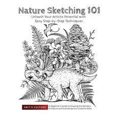 (英文圖書) Nature Sketching 101: Unleash Your Artistic Potential with Easy Step-by-Step Techniques: Unle... 平裝版, 8bit, 英文