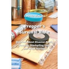 (英文圖書) Prepper's Survival Bible: Discover About Disaster-Ready Housing Stockpiling Food and Drink S... 平裝版, Loretta Walters, 英文